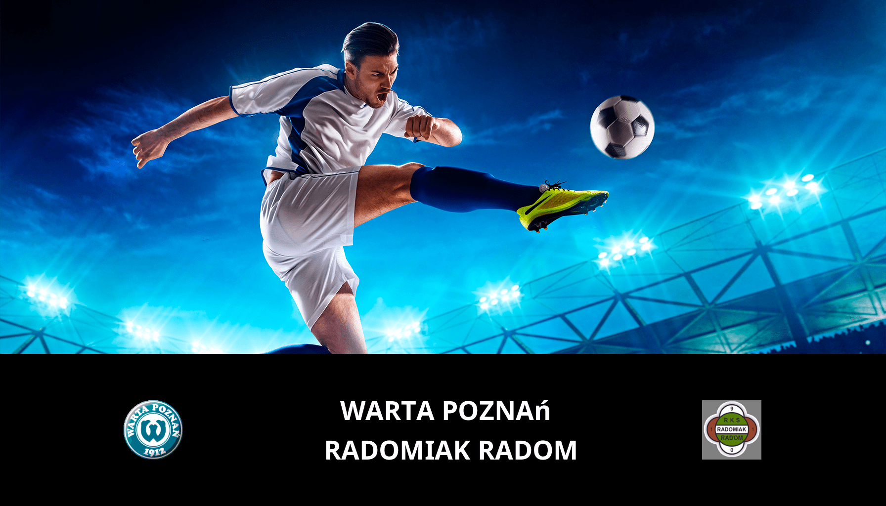 Pronostic Warta Poznań VS Radomiak Radom du 26/02/2024 Analyse de la rencontre